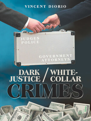 cover image of Dark Justice / White-Collar Crimes